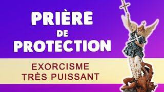 PRIÈRE de PROTECTION DIVINE 🙏 EXORCISME TRÈS PUISSANT et DÉLIVRANCE [upl. by Harobed]