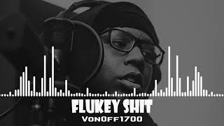 VonOff1700  Flukey Shit [upl. by Turino]