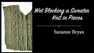 Blocking a Sweater Knit in Pieces [upl. by Auhso]