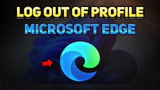 How to Logout of Microsoft Edge Tutorial [upl. by Ahtnammas]