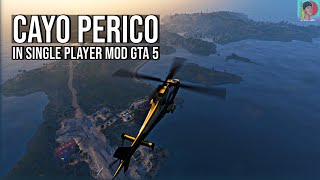 CAYO PERICO IN SINGLE PLAYER MOD GTA 5  How to install Cayo Perico map in single player  PC MOD [upl. by Etezzil]