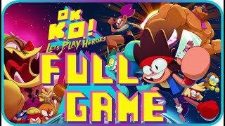 OK KO Lets Play Heroes FULL GAME Longplay PS4 XONE Cartoon Network [upl. by Haimirej]