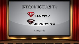 Introduction to Quantity Surveying Pilot Episode [upl. by Giorgi29]