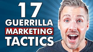 17 Guerrilla Marketing Tactics For Entrepreneurs PROVEN amp EFFECTIVE [upl. by Welcy]