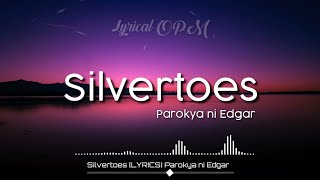 Silvertoes LYRICS Parokya ni Edgar [upl. by Joselow]