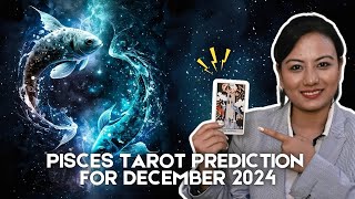 Pisces December 2024 Predictions using Tarot Cards [upl. by Jain]