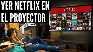 ¿Cómo ver Netflix en el proyector [upl. by Assiren158]