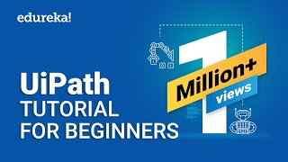 UiPath Tutorial For Beginners  RPA Tutorial For Beginners  UiPath Training Online  Edureka [upl. by Dhruv]