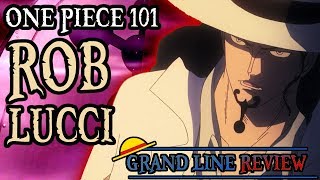 Rob Lucci Explained One Piece 101 [upl. by Tertias]