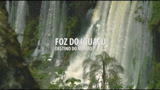 FOZ DO IGUAÇU  DESTINO DO MUNDO [upl. by Rigdon]