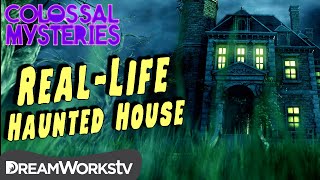 The REALLIFE Haunted House  COLOSSAL MYSTERIES [upl. by Aracahs]