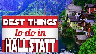 THE 5 BEST THINGS TO SEE AND DO IN HALLSTATT Austria  Your travel guide for a day or weekend trip [upl. by Luo74]