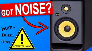 How To Stop Studio Monitor Noise Computer Noise Hiss Buzz Hum [upl. by Oidacra856]