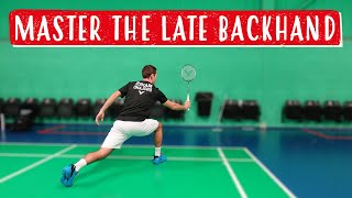 Master The Late Backhand  StepByStep Badminton Tutorial [upl. by Merola636]