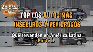 🚗 Top 10 Los autos más inseguros y peligrosos que se venden en Latinoamérica Parte 1 [upl. by Nisen]