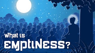 Buddhist philosophy What is Emptiness [upl. by Meyeroff]