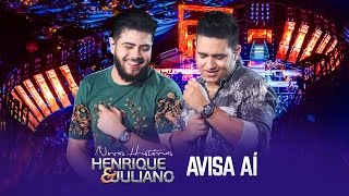 Henrique e Juliano  Avisa aí  DVD Novas Histórias  Ao vivo em Recife [upl. by Verney]