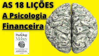 AS 18 LIÇÕES DO LIVRO A PSICOLOGIA FINANCEIRA [upl. by Adiol]