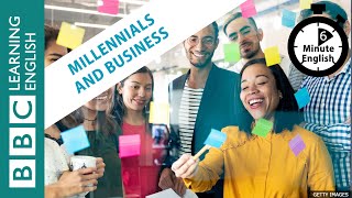 Millennials and business  6 Minute English [upl. by Galatea133]