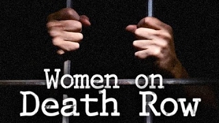 Women on Death Row Part 1  Crime Documentaries [upl. by Chainey82]