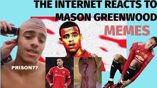 MASON GREENWOODS OVER  THE INTERNET REACTS  MEMES [upl. by Lexis]