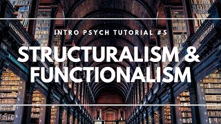 Structuralism and Functionalism Intro Psych Tutorial 5 [upl. by Fachini]