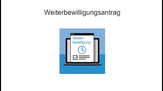 Online Weiterbewilligungsantrag und Änderungsmitteilung [upl. by Llerrem]