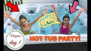 HOT TUB PARTY🎉 VLOGMAS DAY 1 [upl. by Dorison]