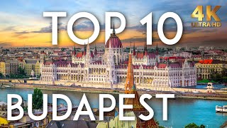 TOP 10 Things to do in BUDAPEST  Hungary Travel Guide in 4K [upl. by Mahla521]