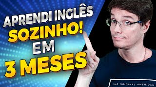 COMO APRENDER INGLÊS EM 3 MESES DA SUA CASA eu aprendi assim [upl. by Luebke125]