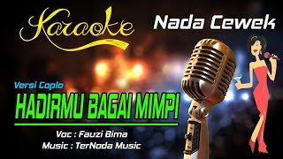 Karaoke HADIRMU BAGAI MIMPI  Fauzi Bima  NADA CEWEK [upl. by Mohammed654]