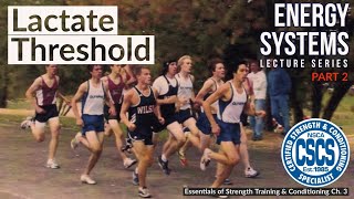 Bioenergetics of the Lactate Threshold  CSCS Chapter 3 [upl. by Cymbre79]