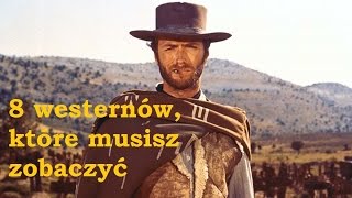 8 westernów które musisz zobaczyć [upl. by Cate800]