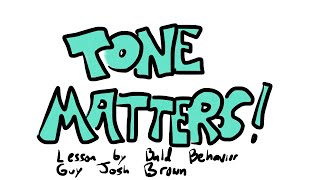 Tone Matters How we say it is more important that the words we use [upl. by Nesahc]