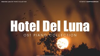 Hotel Del Luna OST PIANO COLLECTION 호텔 델루나 OST 전곡 피아노 모음 [upl. by Aihsenak]