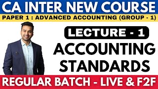 Introduction to Accounting Standards  CA INTER NEW COURSE  Advanced Accounting  Paper 1 Group 1 [upl. by Ydeh373]