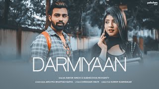 Darmiyaan  Official Music Video  Ashok Singh  Subhechha Mohanty  Arghya Bhattacharya [upl. by Nofpets]