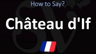 How to Pronounce Château dIf FRENCH [upl. by Torre]