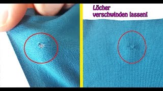 Löcher Stopfen  Löcher nähen  Quicktipps für Nähanfänger 4 [upl. by Ettegroeg311]