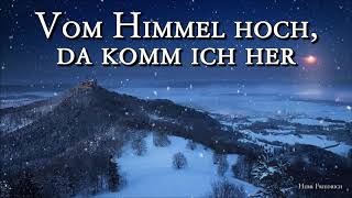 Vom Himmel hoch da komm ich her German Christmas SongLyrics [upl. by Anaitsirc189]