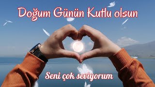 Doğum günün kutlu olsun 💕 Eşe Sevgiliye Doğum günü Mesajı 💕 [upl. by Stelu]