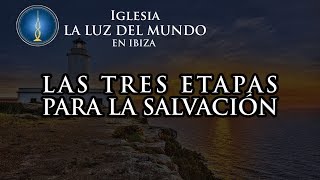 Las Tres Etapas Para Alcanzar La Salvación  Temas Doctrinales Lldm [upl. by Shalom734]