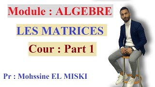 Les matrices  Cour part 1 [upl. by Woodie]