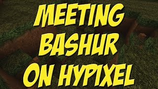 Meeting Bashur on Hypixel [upl. by Olbap]