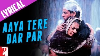 Lyrical Aaya Tere Dar Par Song with Lyrics  Veer Zaara Shah Rukh Khan Preity Zinta Javed Akhtar [upl. by Zeuqcaj]