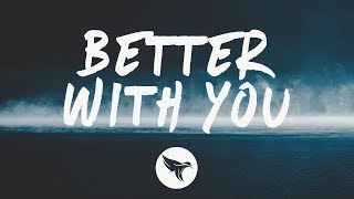 3LAU  Better With You Lyrics feat Iselin With Justin Caruso [upl. by Maurizia]