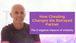 How Cheating Changes The Betrayed Partner  Infidelity Expert Todd Creager [upl. by Abate985]