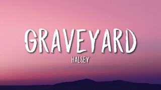 Halsey  Graveyard Lyrics [upl. by Airpal]