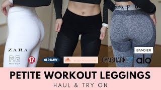 MASSIVE Workout Leggings Haul amp Try On  PETITE GIRLS Short 5’1” [upl. by Gerek805]