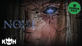 NOISE IN THE MIDDLE  Full FREE Horror Movie [upl. by Akir]